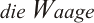 die Waage